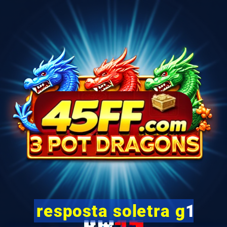 resposta soletra g1